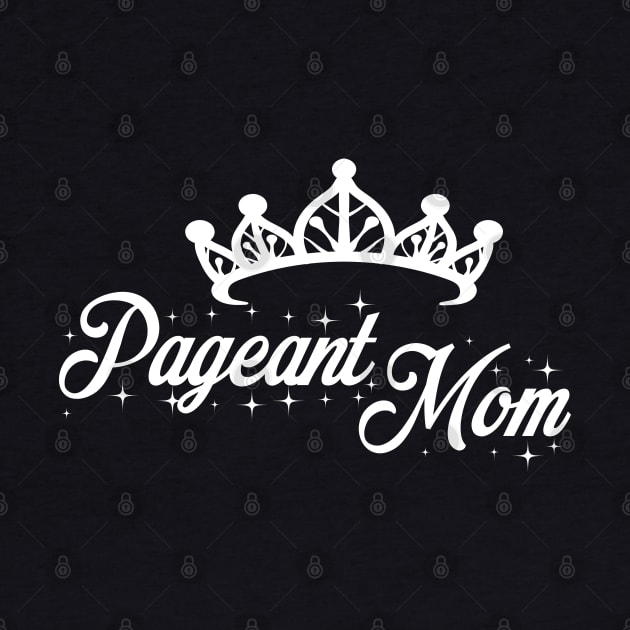 Pageant mom by KC Happy Shop